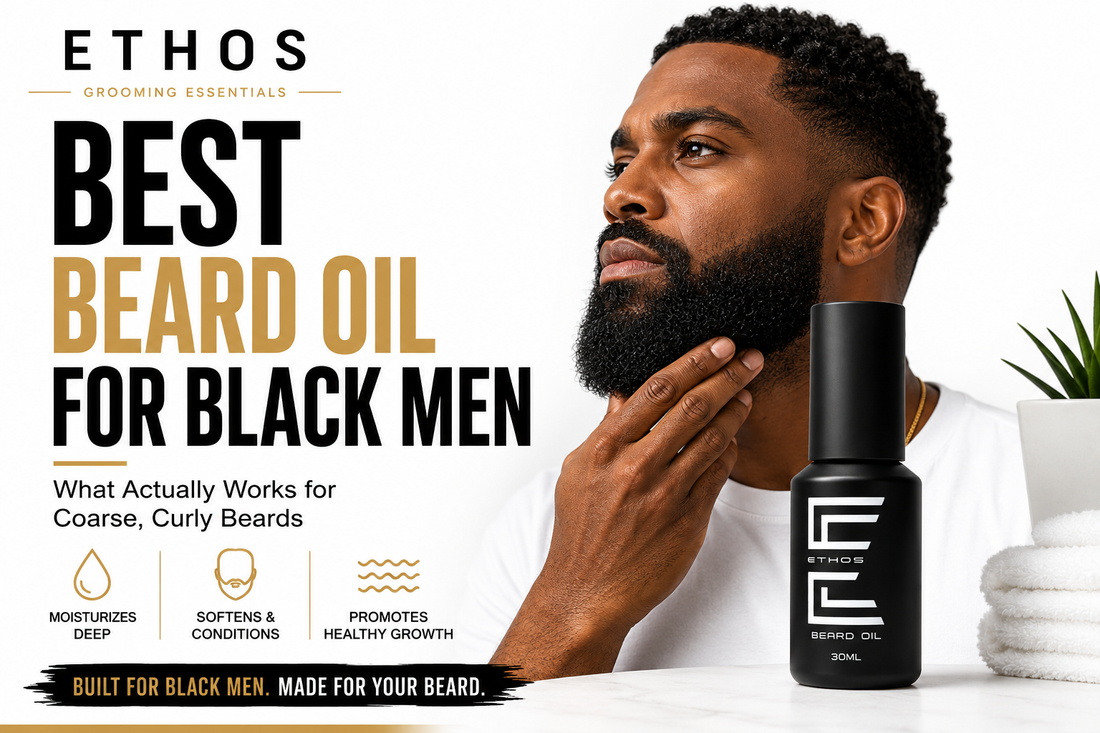 Best beard oil for Black men with coarse curly beards - Ethos Grooming Products
